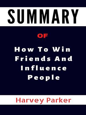 cover image of SUMMARY of  Dale Carnegie's Book How to Win Friends and Influence People
